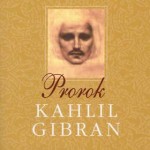 Khalil Gibran: Prorok – Kniha, která nejvíce ovlivnila můj život