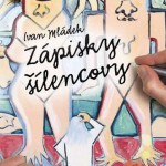 Ivan Mládek – Zápisky šílencovy 