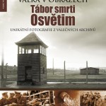 Výkřik zoufalství – Tábor smrti Osvětim 