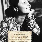 Trochu jiná historie očima signatářky Charty 77 