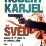 Nebezpečná tajemství skrývající se za intrikami tajných služeb