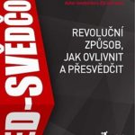 Revoluční poznatky v psychologii přesvědčování. Co dokazují studie?