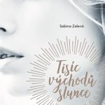 Tisíc východů slunce – ukázka z románu Sabiny Zelené