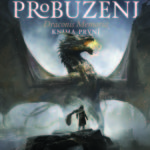 Oheň probuzení nepřináší jen nový život, ale i zkázu