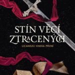 Co ukrývá Stín věcí ztracených?