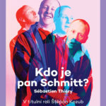 Kdo je pan Schmitt? – na to vám odpoví v divadle Mír