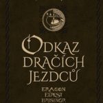 Odkaz dračích jezdců jako luxusní záležitost