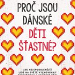 Výchova podle šablony nejšťastnějšího národa