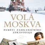 Moskva z pohledu zahraničního zpravodaje