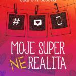 Moje super (ne)realita