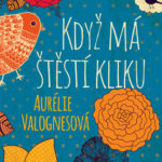 Opuštěné dítě. Mrzutá stařenka. Jakou podobu může mít štěstí?