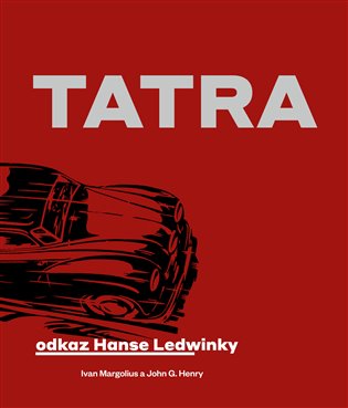Tatra. odkaz Hanse Ledwinky