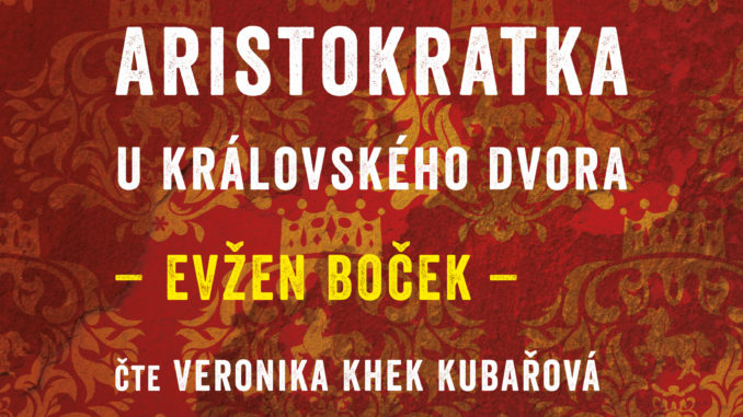 Evzen Bocek Aristokratka u kralovskeho audio OneHotBook