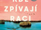 Kde zpivaji raci1
