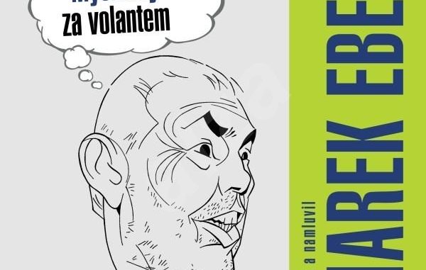 Marek Eben Myslenky za volantem Marek Eben Myslenky za volantem