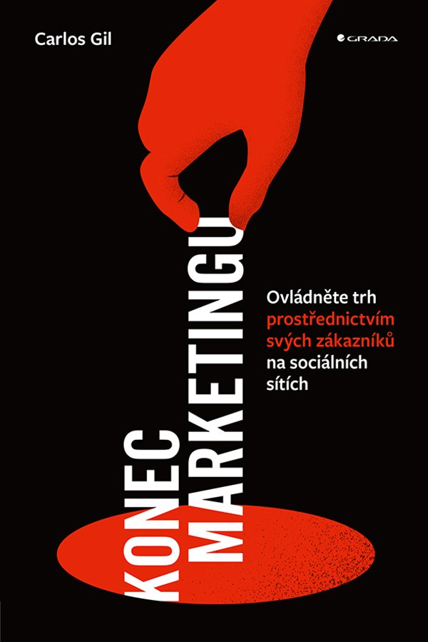 Carlos Gil Konec marketingu