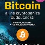 Bitcoin a jiné kryptopeníze budoucnosti