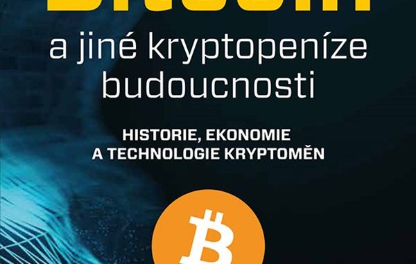 Bitcoin a jiné kryptoměny budoucnosti