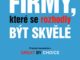 Firmy ktere se rozhodly byt skvele