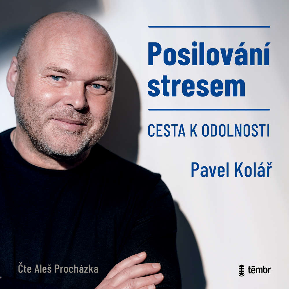 Audiokniha Posilovani stresem Cesta k odolnosti Pavel Kolar