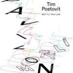 Navštivte Motýlí pavilon Tima Postovita!