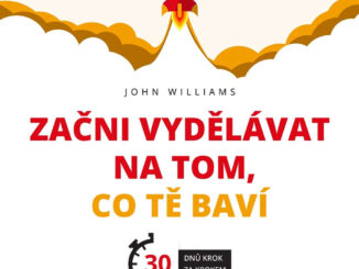 Audiokniha Zacni vydelavat na tom co te bavi John Williams