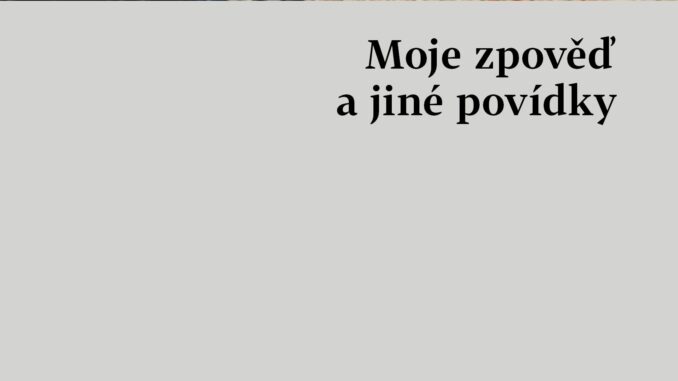 moje zpoved a jine povidky