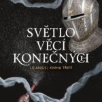 Závěrečný díl epické fantasy série Licanius