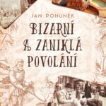 Bizarní a zaniklá povolání