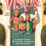 Vision: O trochu horší než člověk, o trochu lepší než zvíře