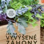 Jak využít prostor na balkóně a pěstovat bez námahy zad? Zkuste vyvýšené záhony.