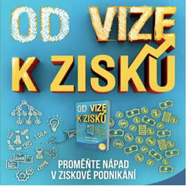 od vize k zisku duze