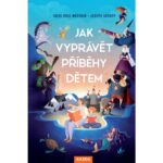 Příběhový manuál pro zaneprázdněné rodiče