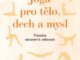 Joga pro telo dech a mysl