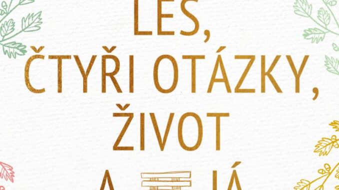 les ctyri otazky zivot a ja