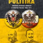 Rakousko-Uhersko a Německo v evropské politice v letech 1906 až 1914