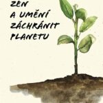 Zen a umění zachránit planetu