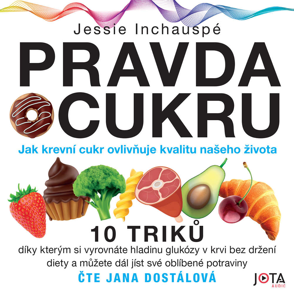 Audiokniha Pravda o cukru Jessie Inchauspe