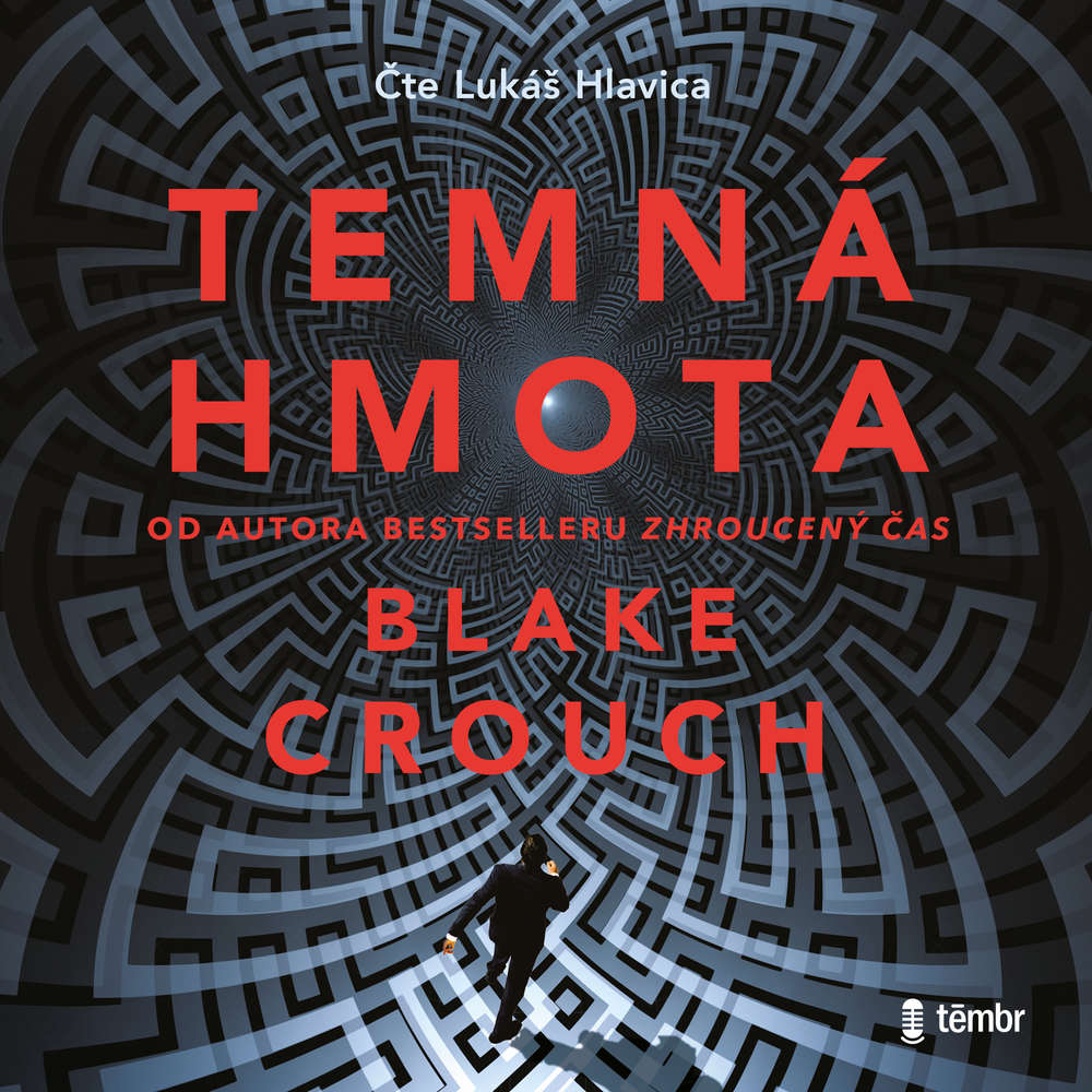 Audiokniha Temna hmota Blake Crouch