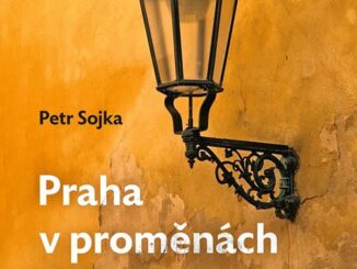 Praha v promenach casu Sojka Grada