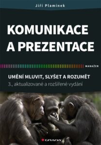 Komunikace a Prezentace Komunikace a Prezentace