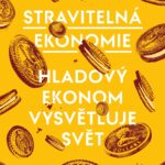 Lze na příkladu jídla vysvětlit ekonomické fungování světa?