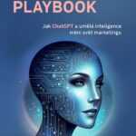 AI Marketing Playbook aneb Jak ChatGPT a umělá inteligence mění svět marketingu