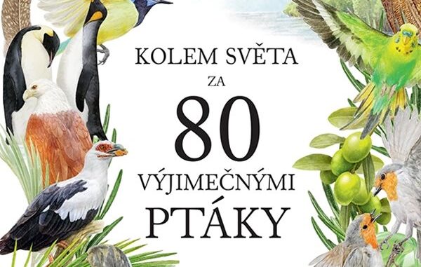 Kolem sveta za 80 vyjimecnymi ptaky zdroj www.grada.cz