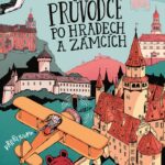 Sezóna hradů a zámku zahájena. Kam se vydat?