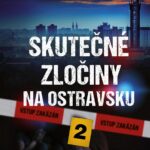 Skutečné zločiny na Ostravsku 2