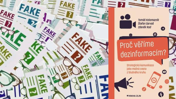 Proč věříme dezinformacím? Proč věříme dezinformacím?