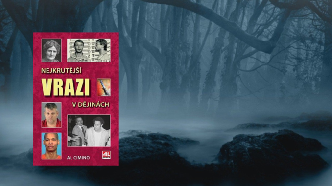 Nejkrutější vrazi v dějinách Nejkrutější vrazi v dějinách
