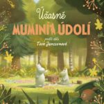 Úžasné muminí údolí podle Tove Janssonové