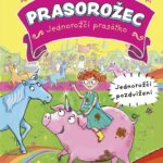 Prasorožec – Jednorožčí pozdvižení: Když se královská dokonalost srazí s prasetem v blátě
